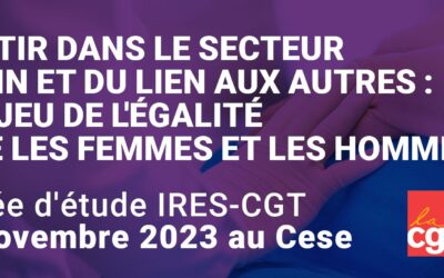 journée d’étude le 9 novembre 2023 « Investir dans le secteur du soin et du lien aux autres : un enjeu de l’égalité entre les femmes et les hommes ».