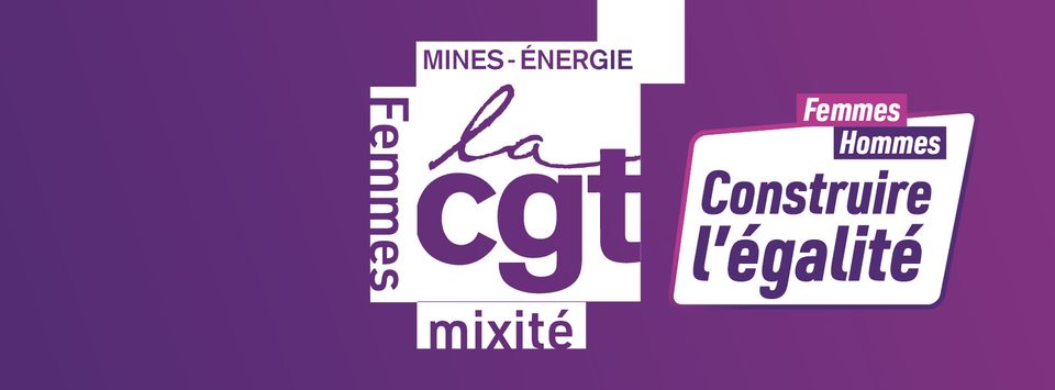 Campagne pour l’egalite entre les femmes et les hommes CGT mines et energie