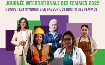 Journée internationale des femmes 2025 : Les droits du travail des femmes sont des droits humains